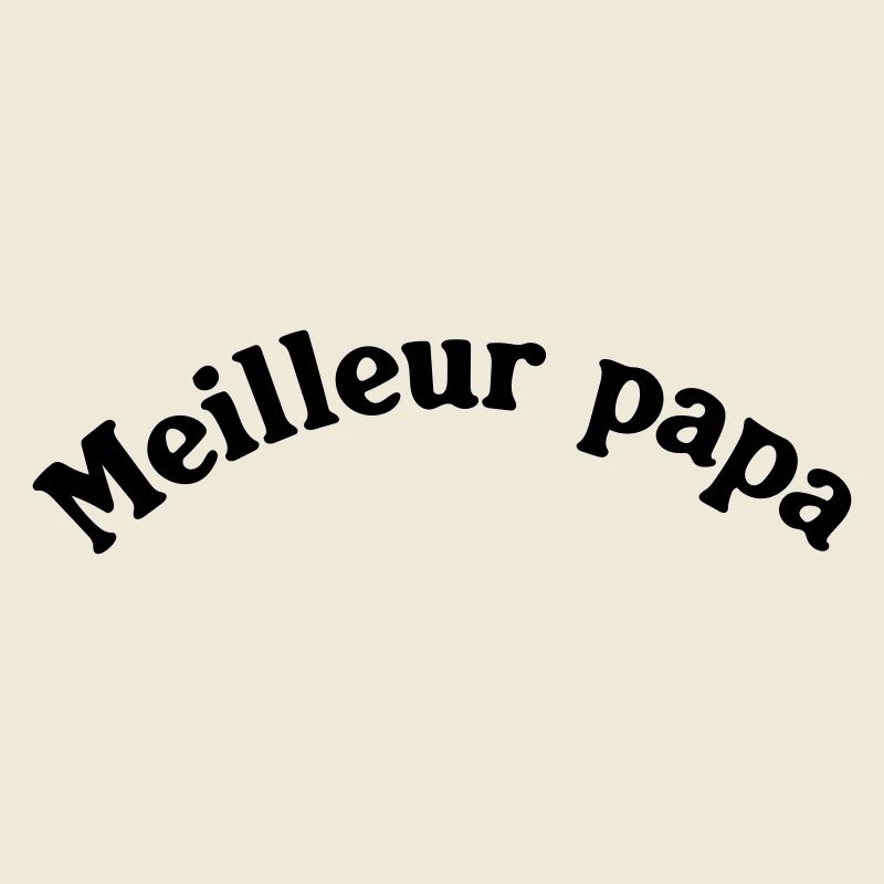 MEILLEUR PAPA