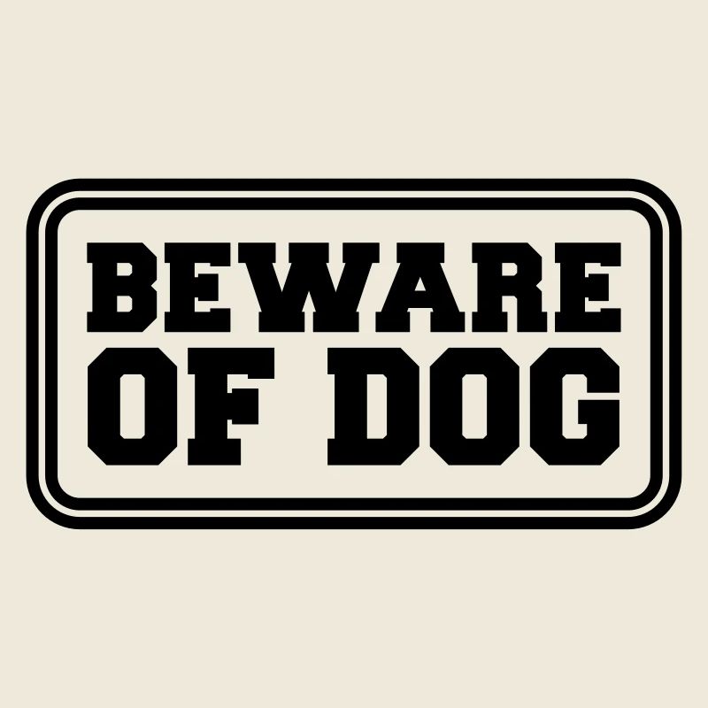 Beware Of Dog