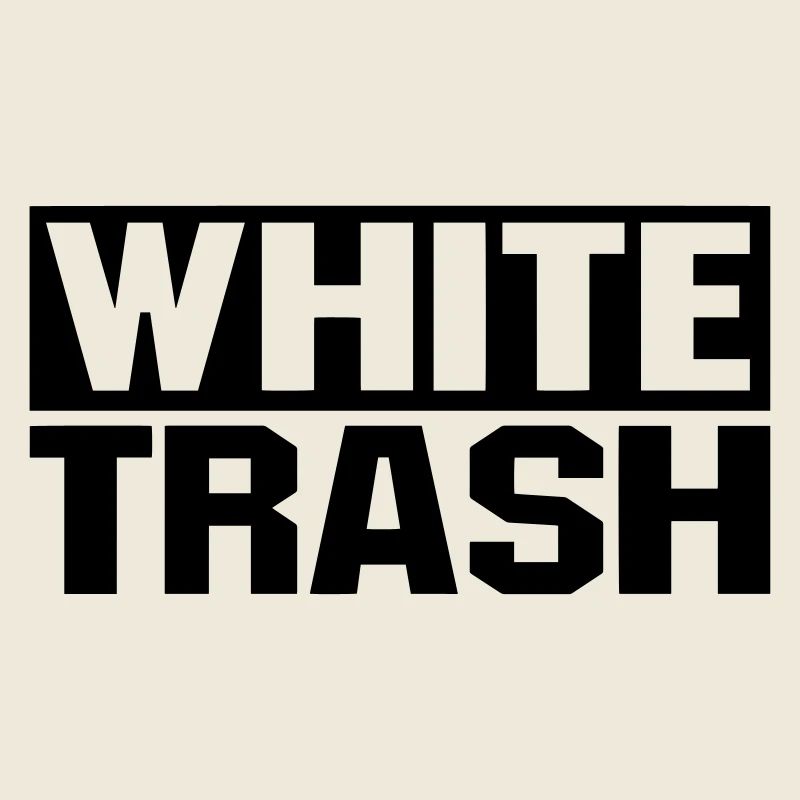 White Trash