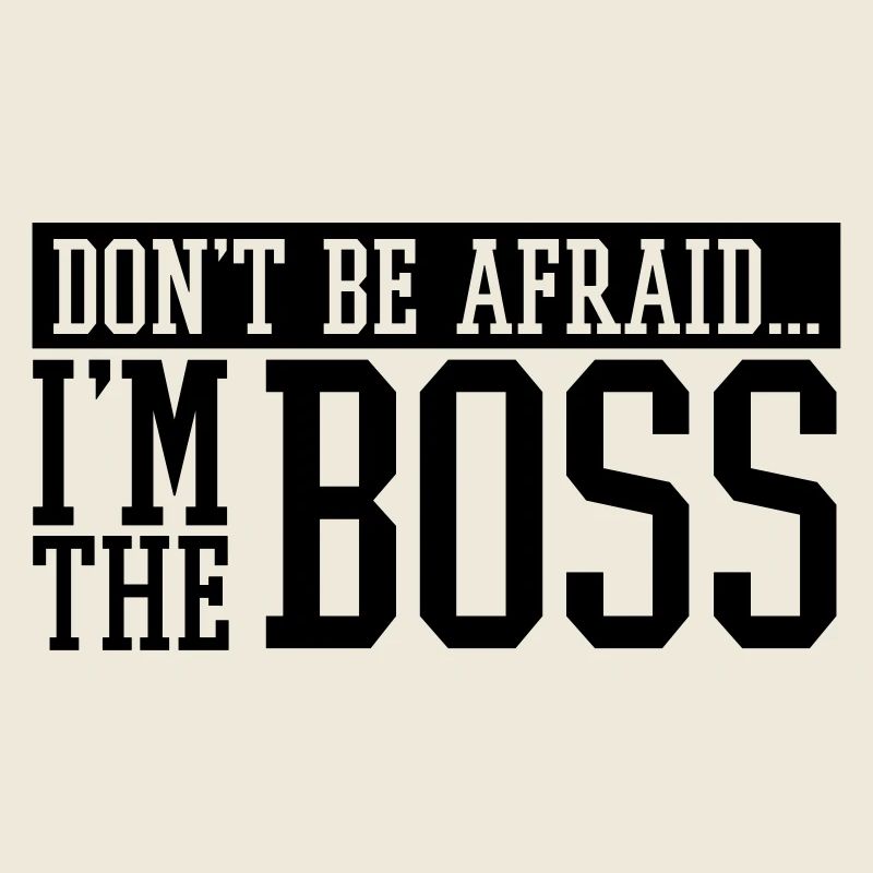 dont_be_afraid_im_the_boss_f1