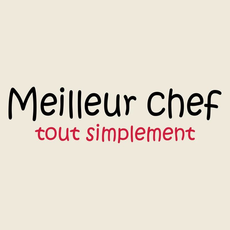Meilleur chef tout simplement