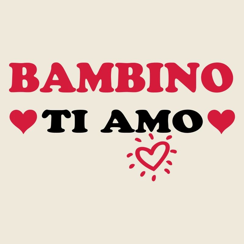 BAMBINO Ti amo