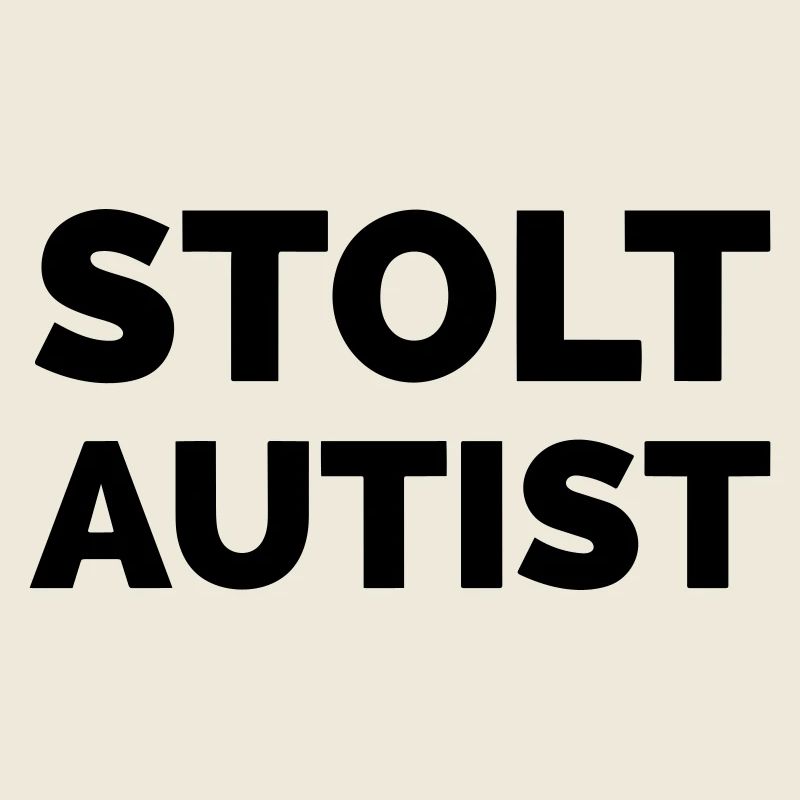 proudly autistic