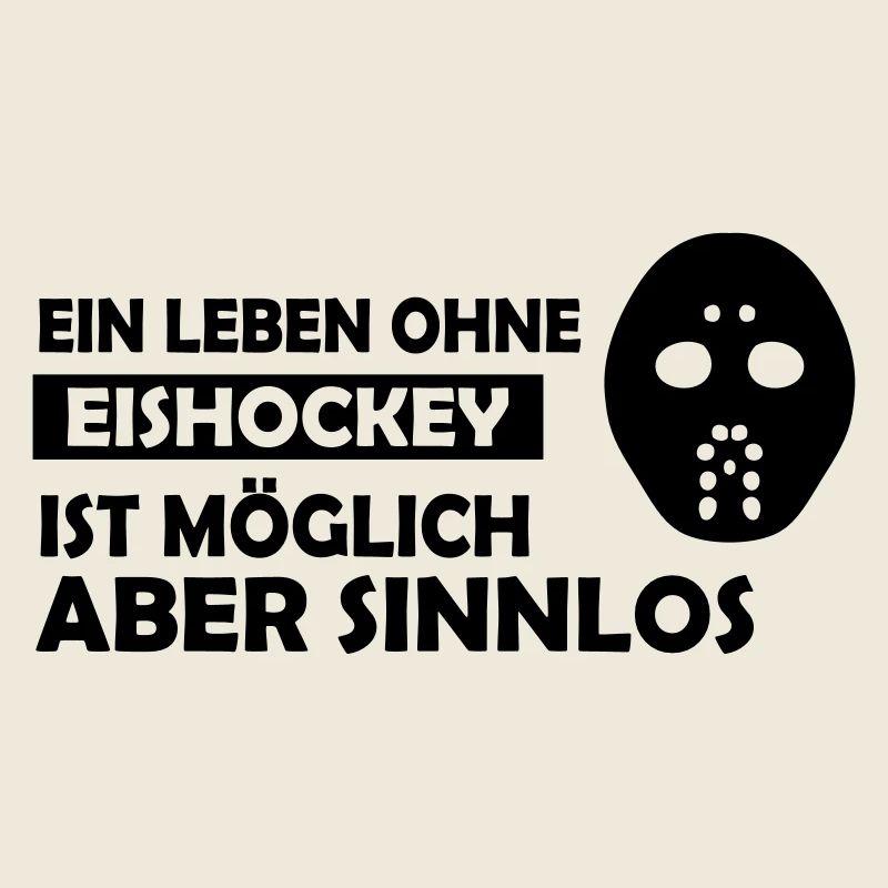 Ein Leben ohne Eishockey ist möglich aber sinnlos