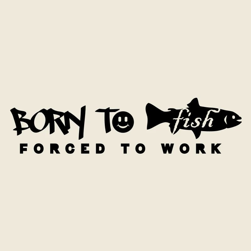 born to fish (G, 1c)