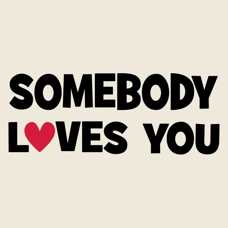 Jemand liebt dich