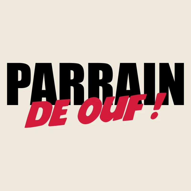 Parrain de ouf !