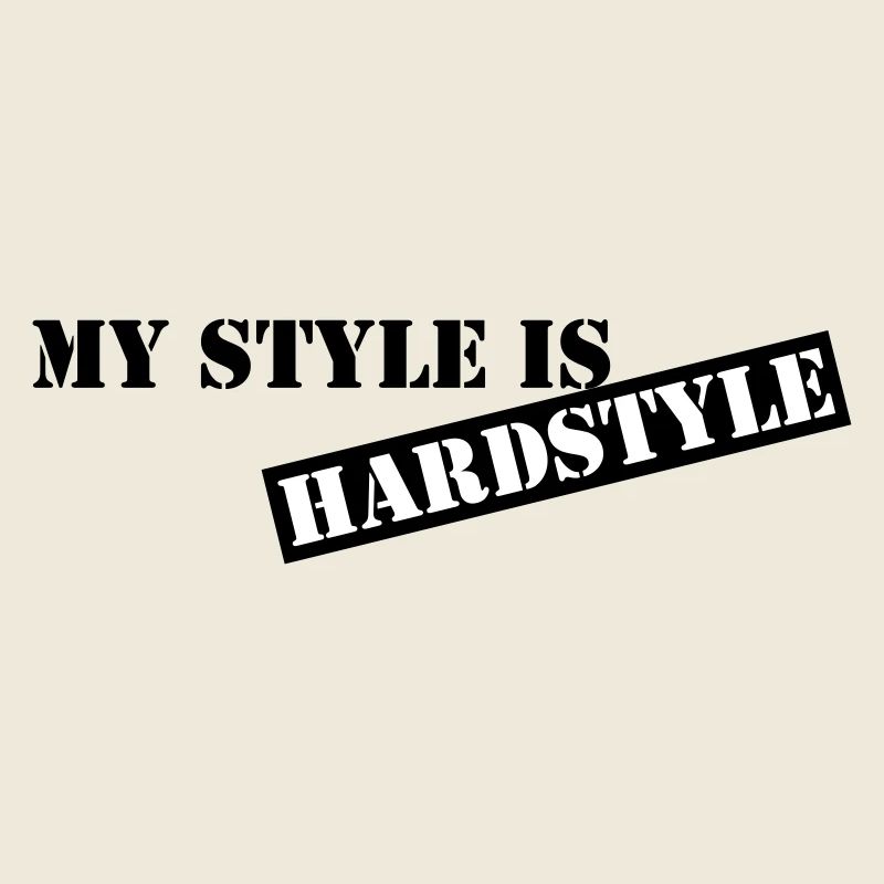 My style is hardstyle