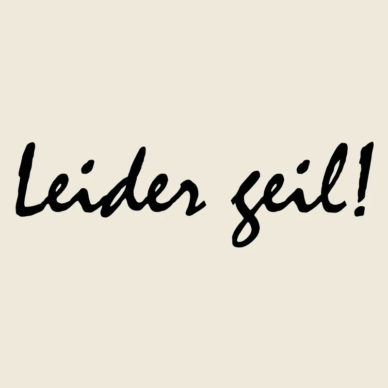 Leider geil!