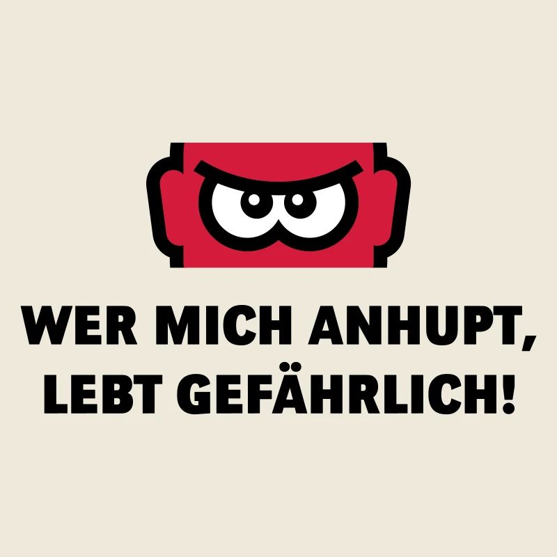 Wer Mich Anhupt, Lebt Gefährlich! (Auto / POS 3C)