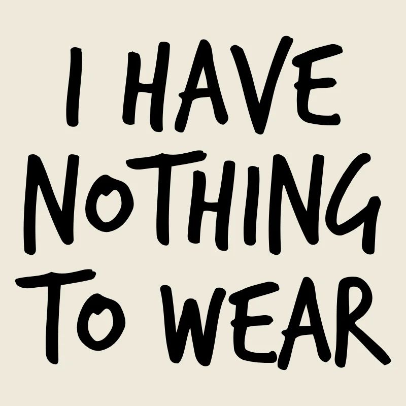 I have nothing to wear