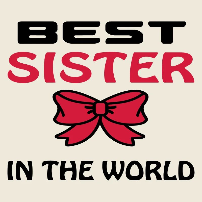 BEST SISTER IN THE WORLD