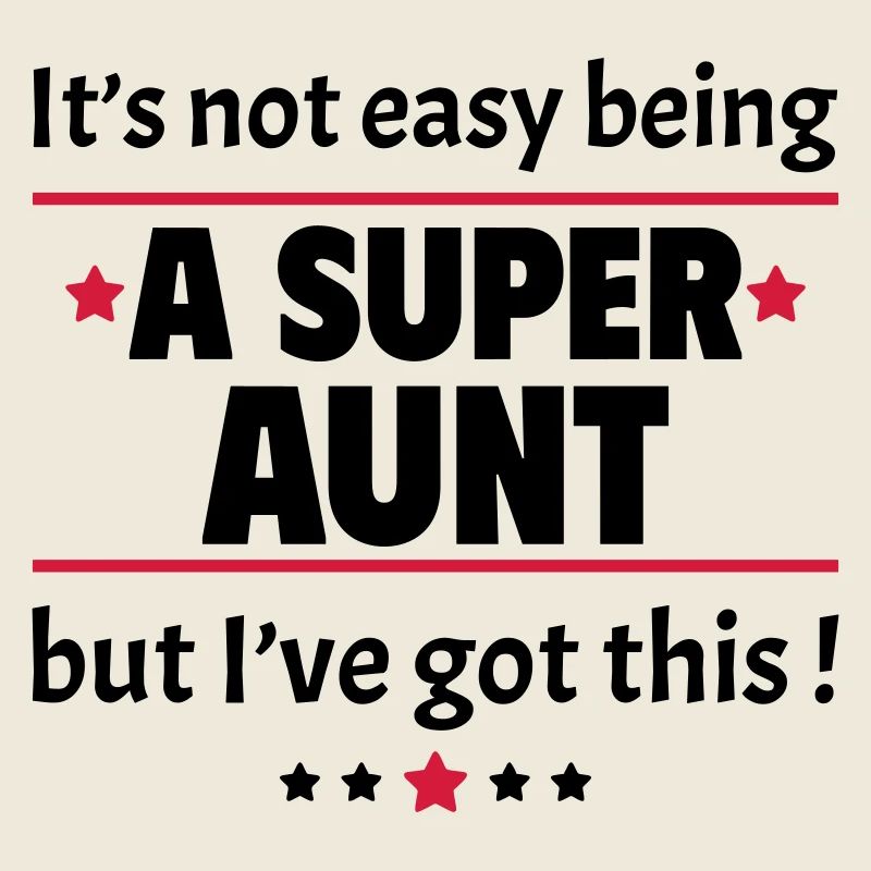 Not easy to be a super aunt