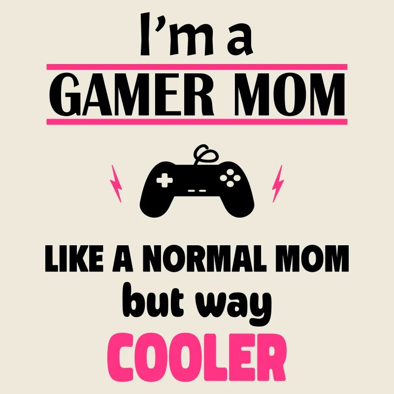 Coole Gaming Mama