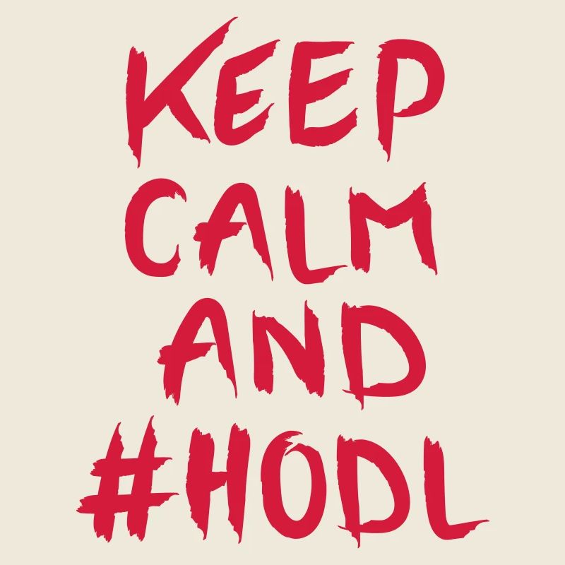 Keep Calm And #HODL
