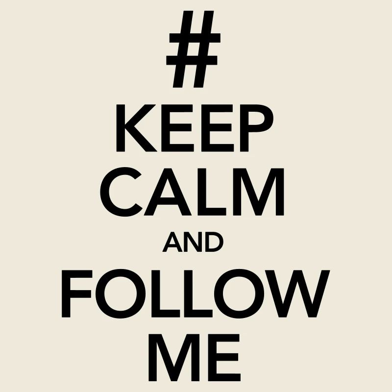 Keep Calm And Follow Me