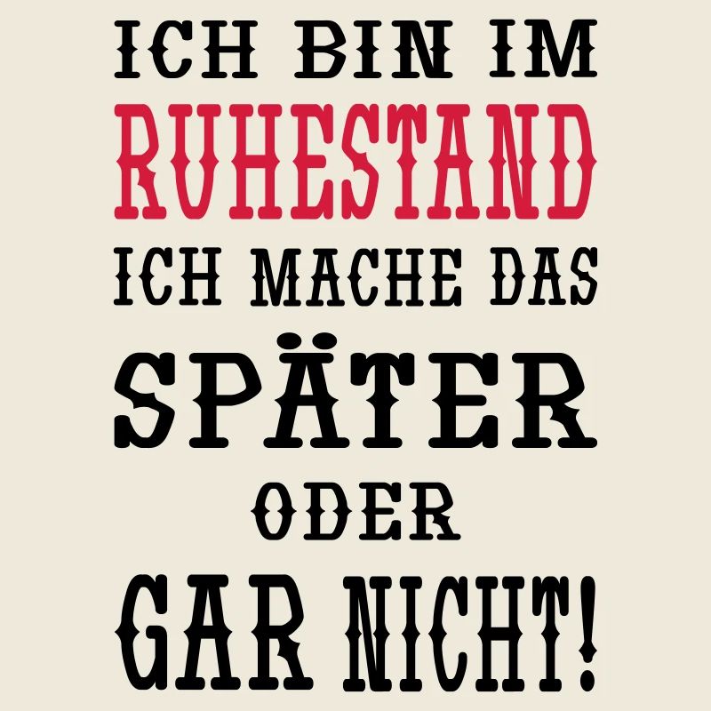 Ich bin im Ruhestand