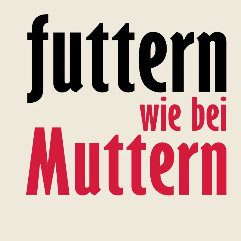 futtern wie bei muttern