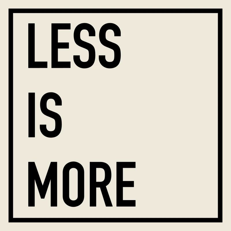 Less Is More