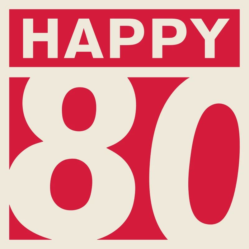 Happy 80 Geburtstag