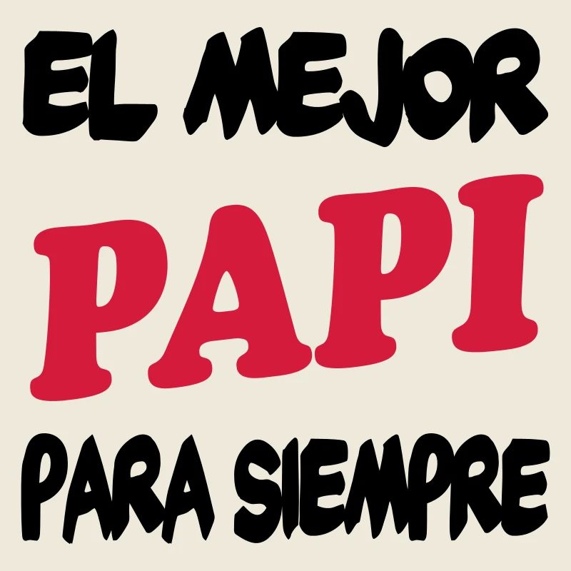 EL MEJOR PAPI PARA SIEMPRE