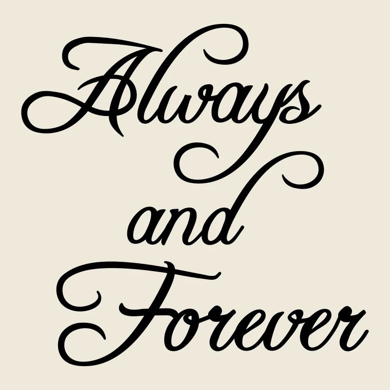 "Always and Forever"
