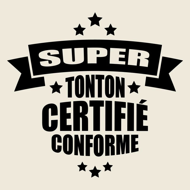 super tonton certifié conforme