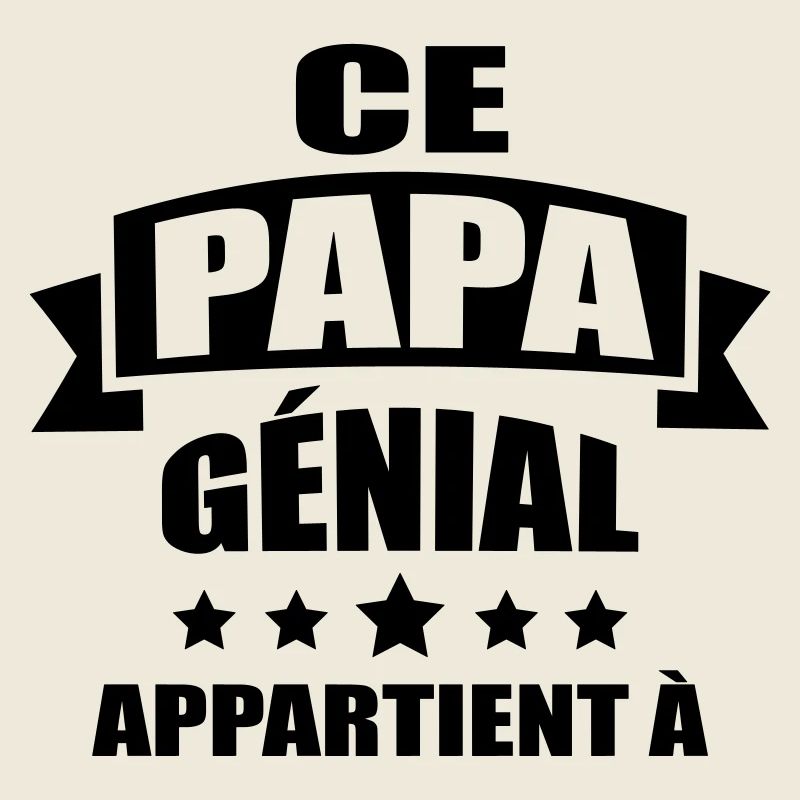 ce papa génial appartient à (prénom)