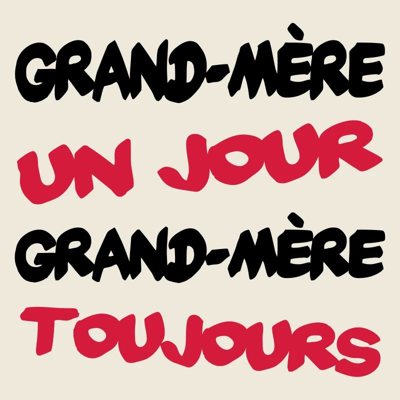 GRAND MERE un jour...