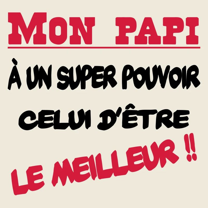 Mon papi est le meilleur