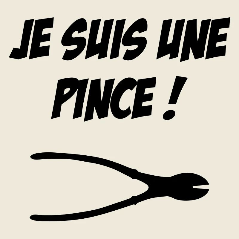 je suis une pince !