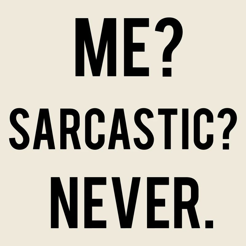 Sarcastic