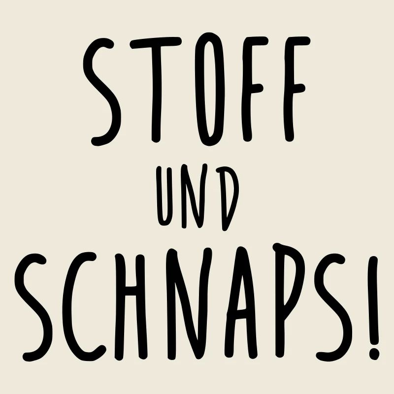 Stoff und Schnaps