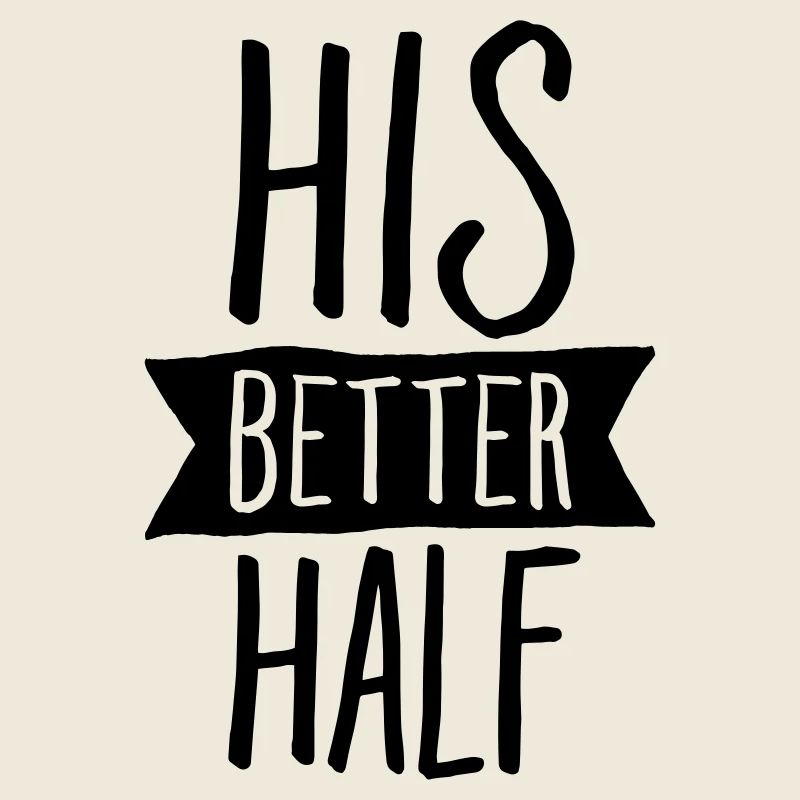 His Better Half
