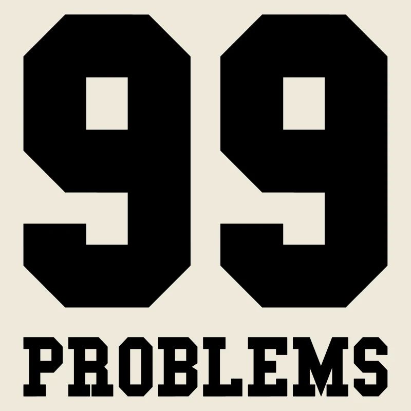 99 Problems