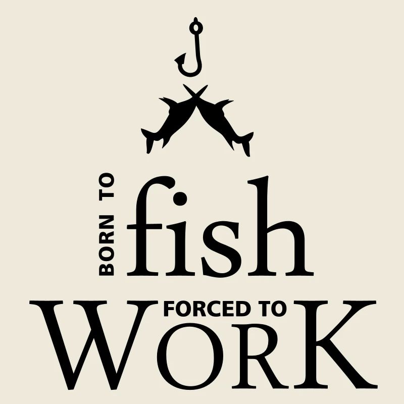 born to fish (e, 1c)