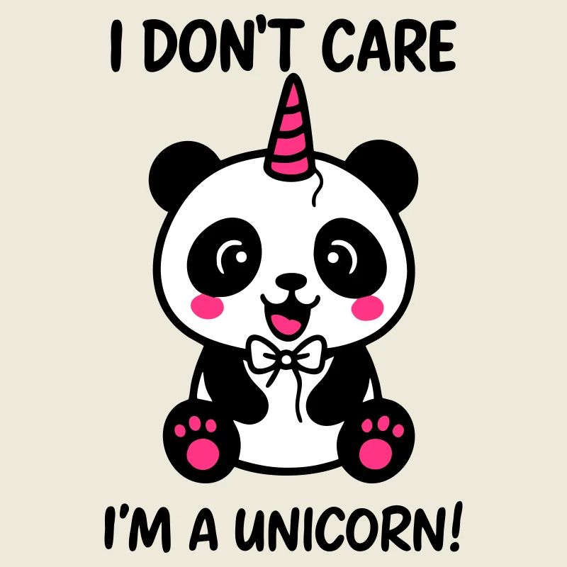 Panda Unicorn I Don't Care, I'm a Unicorn