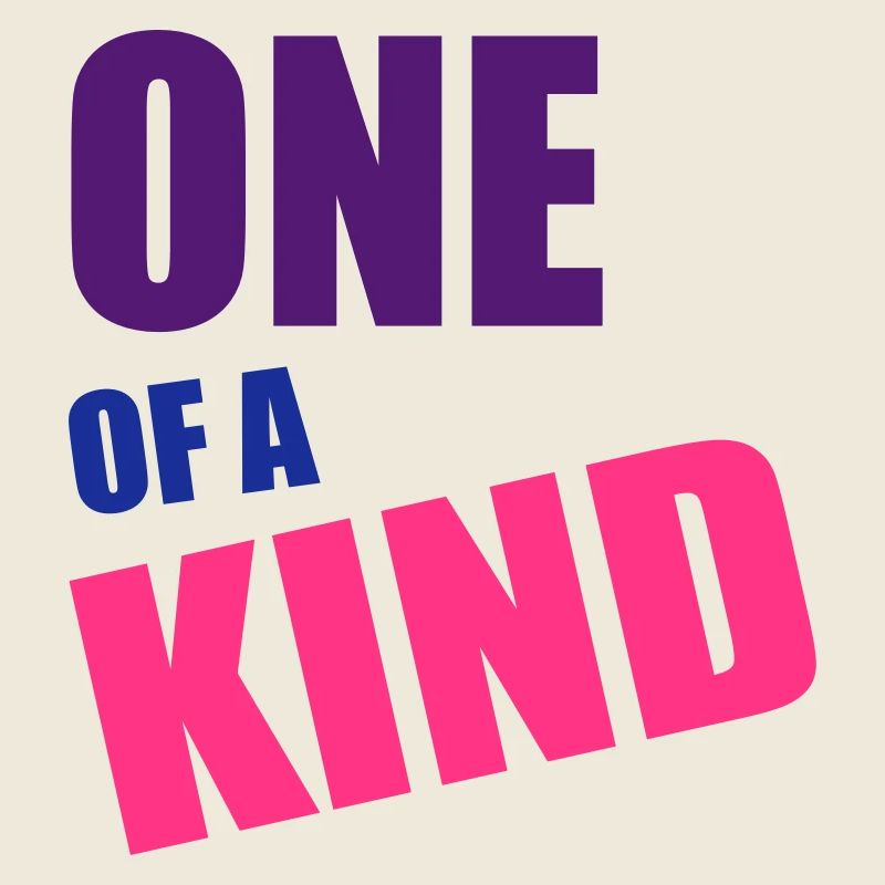 One Of A Kind