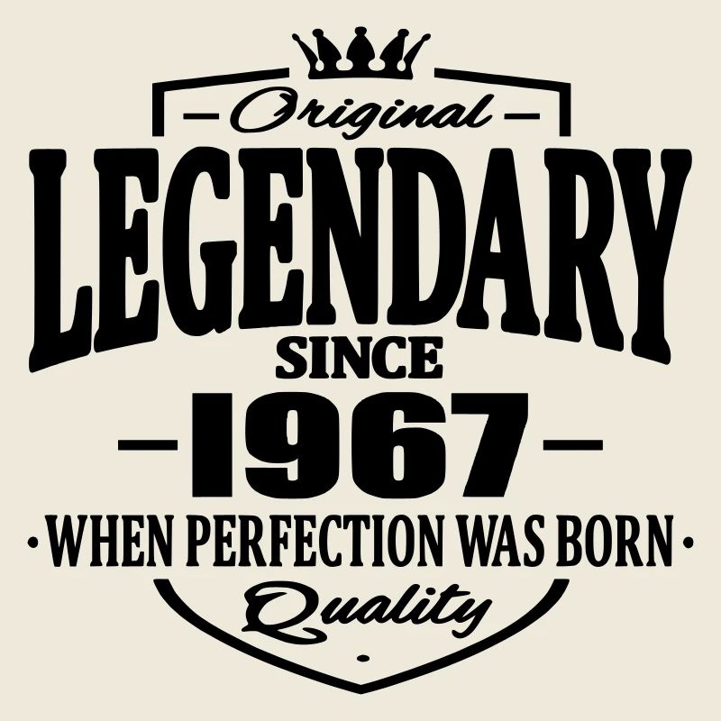 Legendary since 1967