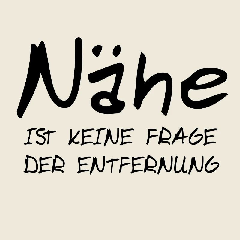 Nähe ist keine Frage der Entfernung Liebe Love