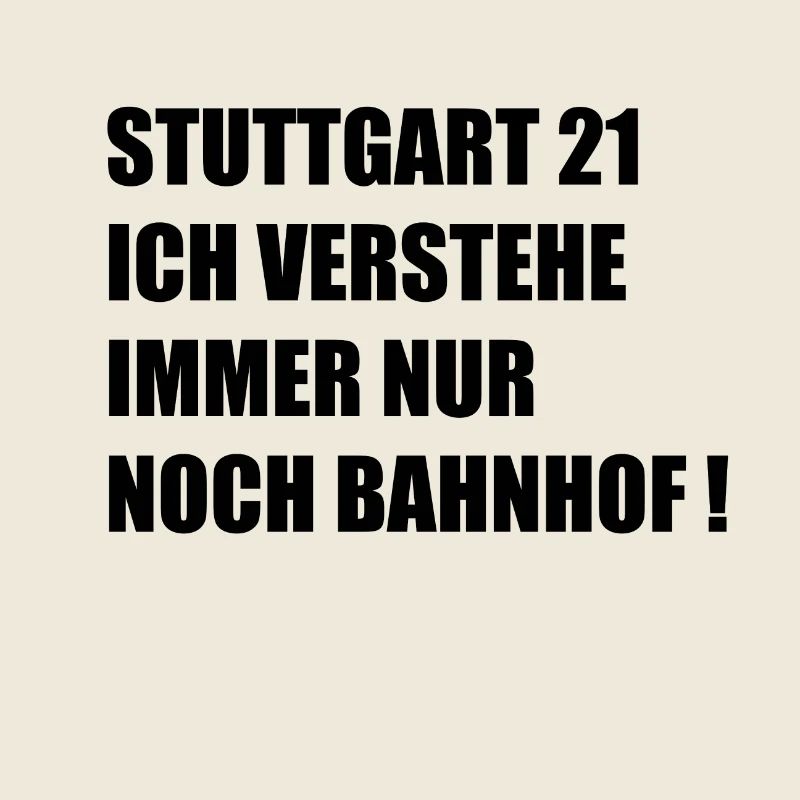 Stuttgart21 verstehe nur Bahnhof