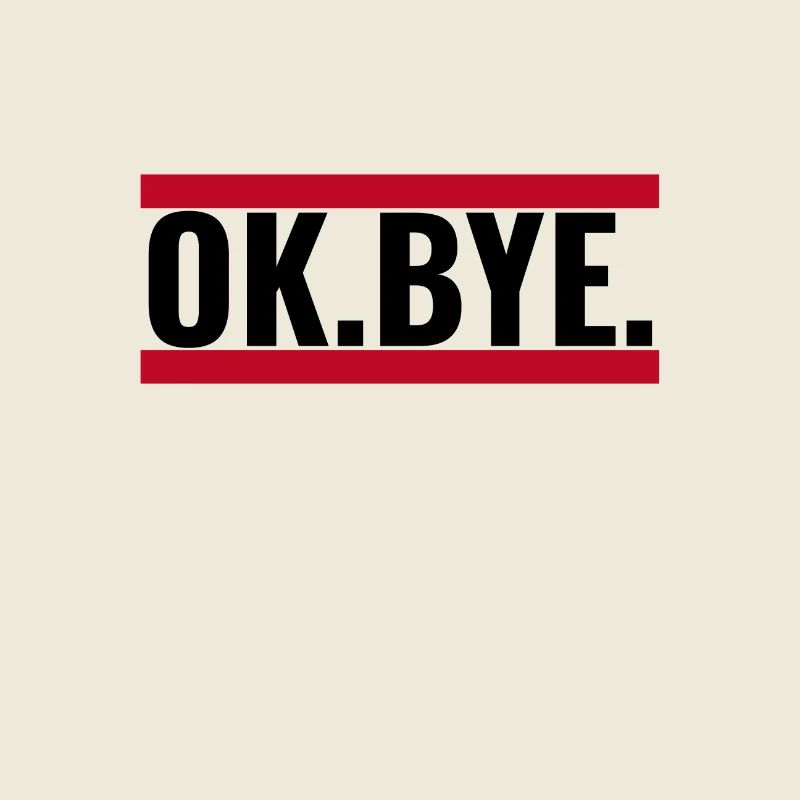 OK BYE