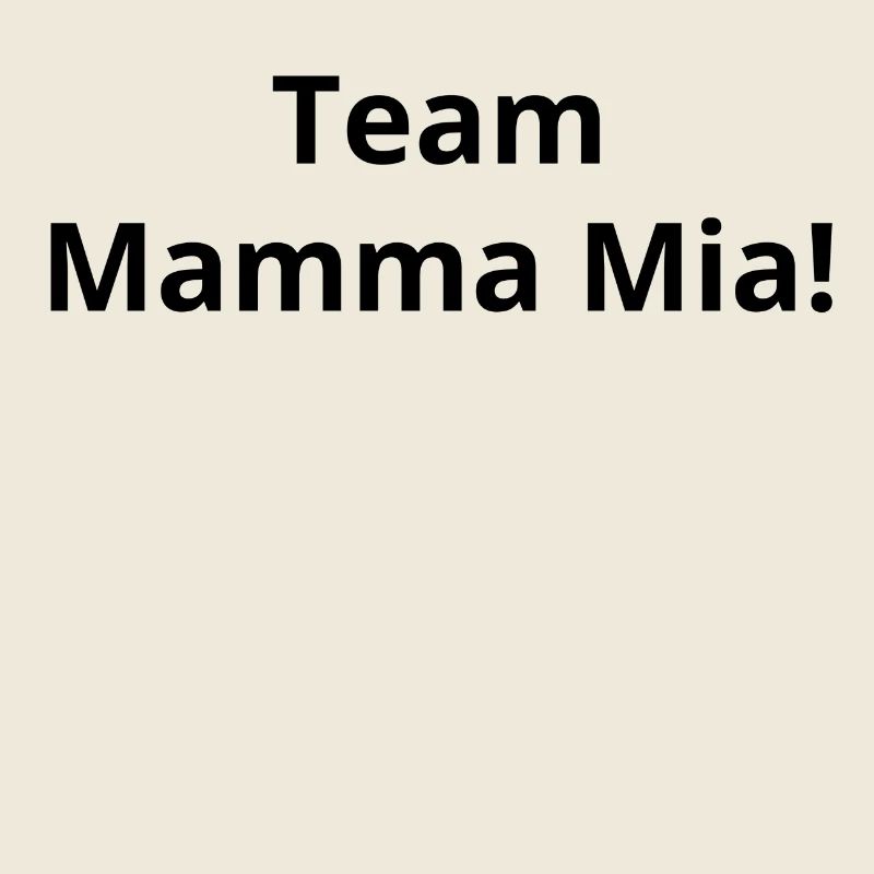 Team Mamma Mia Geschenk Idee