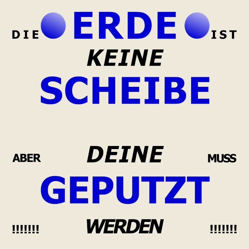 Fensterputzer Erde Spruch lustig Humor Geschenk