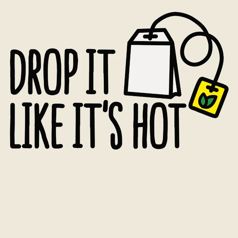 Drop it likes it's hot