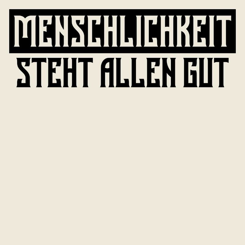 Menschlichkeit Statement Liebe Frieden Freiheit