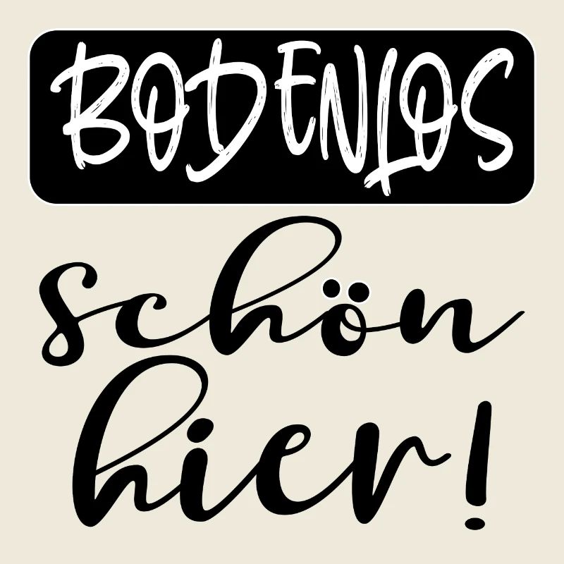 BODENLOS SCHÖN HIER - LOBEN - KOMPLIMENTE