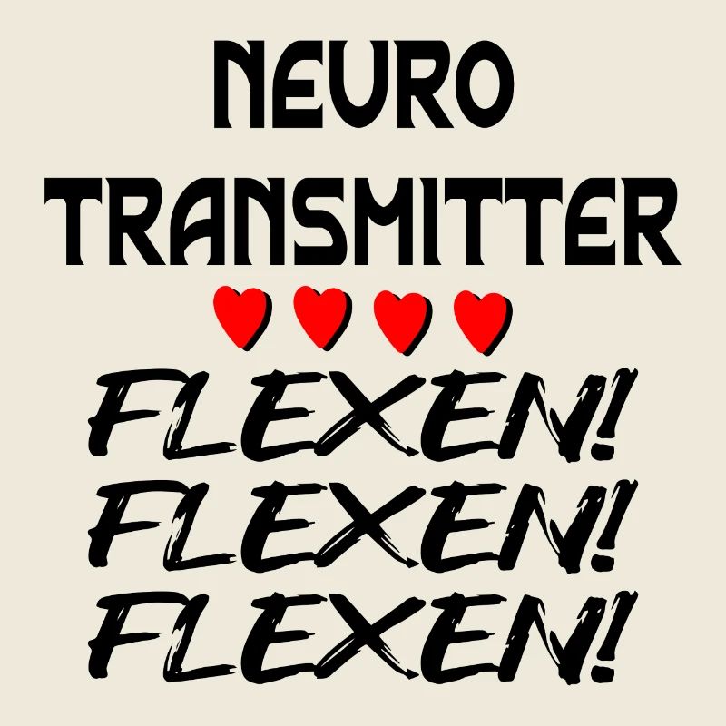 Neurotransmitter Psychologie - Flexen Sprüche