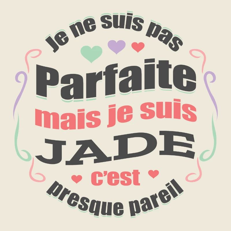 JADE PARFAITE - PRENOM JADE