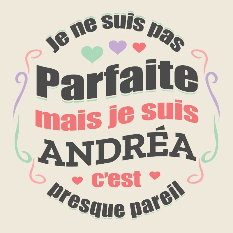 ANDRÉA PARFAITE - PRENOM ANDRÉA